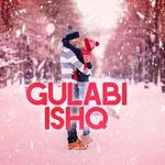 Gulabi Ishq - Akull Song Download